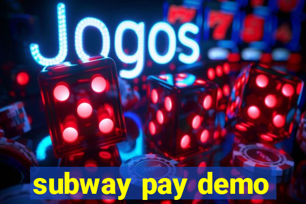 subway pay demo